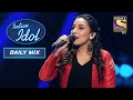'Raat Baaki Baat Baaki' पर एक दमदार Disco Style Performance | Neha Kakkar | Indian Idol | Daily Mix