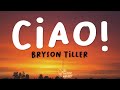 Bryson Tiller Ciao Lyrics