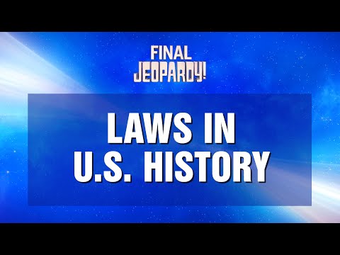 Laws in U.S. History | Final Jeopardy! | JEOPARDY!