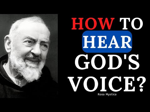 HOW TO HEAR GOD'S VOICE - PADRE PIO