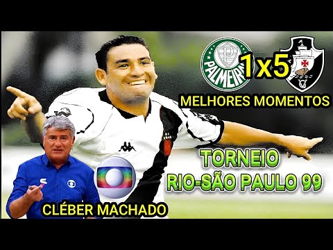 Palmeiras 1 x 5 Vasco Narração CLEBER MACHADO Rio-São Paulo 99