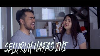 Download lagu SELURUH NAFAS INI COVER BY ANNA LADAINA FT RAHMAT FAUZI mp3