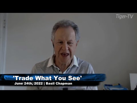 June 24th, Trade What You See with Larry Pesavento n on TFNN - 2022