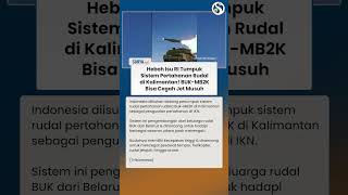 HEBOH ISU RI Tumpuk Sistem Pertahanan Rudal di Kalimantan! BUK-MB2K Bisa Cegat Jet Musuh!