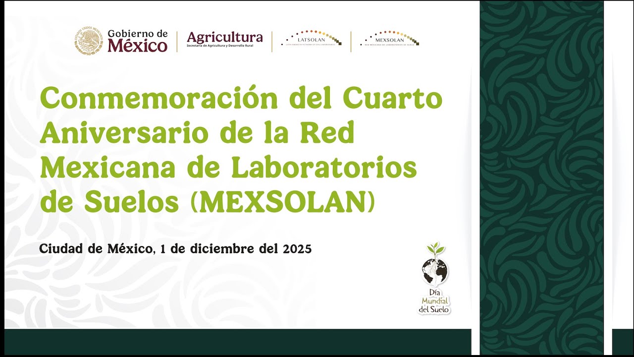 Cuarto aniversario de la Red Mexicana de Laboratorios de Suelos (MEXSOLAN)