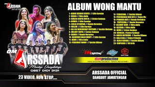 Download lagu FULL ALBUM OM ARSSADA  // Koleksi Album ( WONG MANTU ) mp3