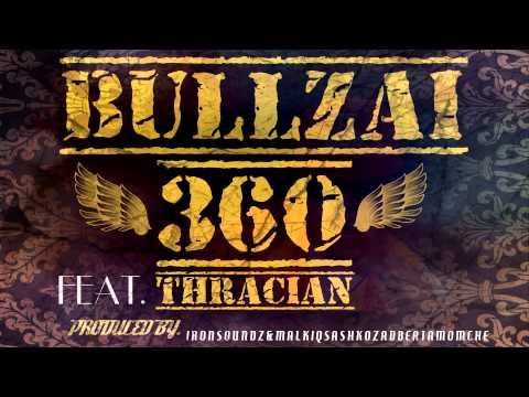 Bullzai Feat. Thracian - 360 [Official Audio 2015]