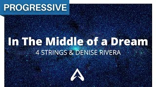 4 Strings & Denise Rivera - In The Middle of a Dream
