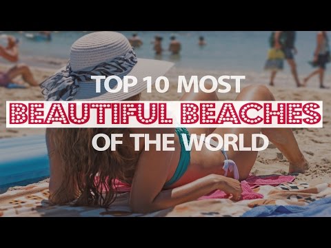 Most Beautiful Beaches in the World: Top 10 Beaches you must See - The TOP 10 Show