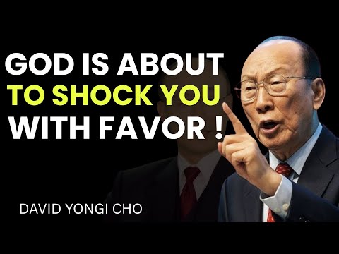 God Said: I’m About to Shock You with My Favor | Yongi Cho