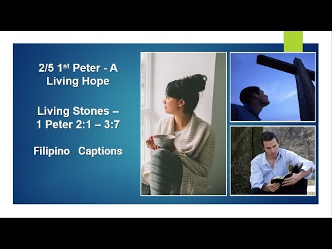 , title : '2/5 - 1st Peter Filipino Captions : A Living Hope: 1 Peter 2:1 – 3:7