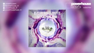 Blasterjaxx - No Place Like Home (Original Mix)