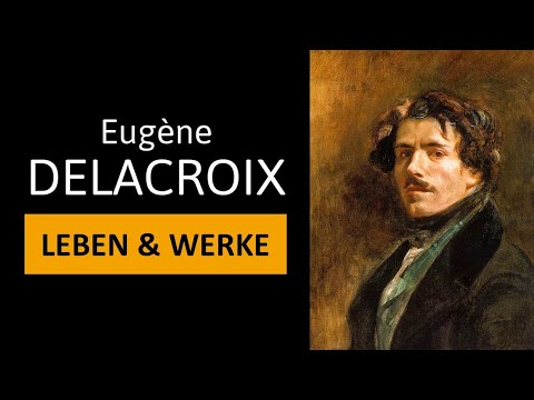 Eugène Delacroix  - Leben, Werke & Malstil | Einfach erklärt!