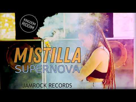 Mistilla - Supernova (Kingdom Riddim)