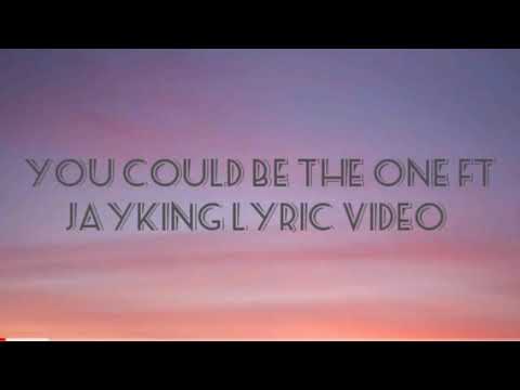 The 1 jayking you could be the one lyrics video