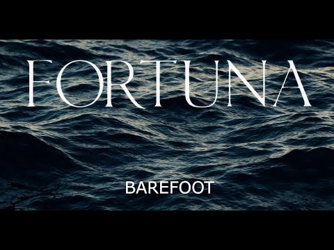 Fortuna - Barefoot (Official Video)