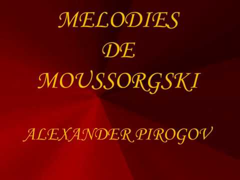 ALEXANDER PIROGOV  MELODIES DE MOUSSORGSKI
