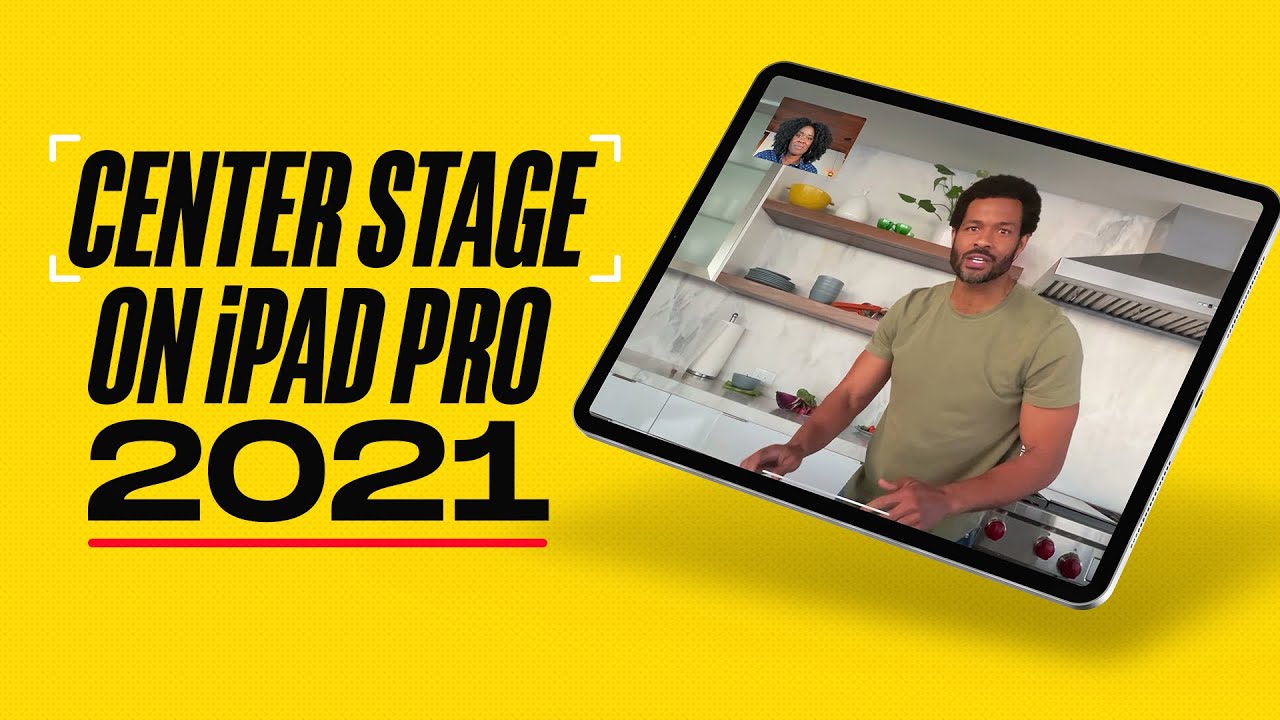 What is Center Stage in iPad Pro 2021? Latest camera feature explained in detail