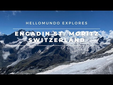 HelloMundo explores Engadin St. Moritz, Switzerland