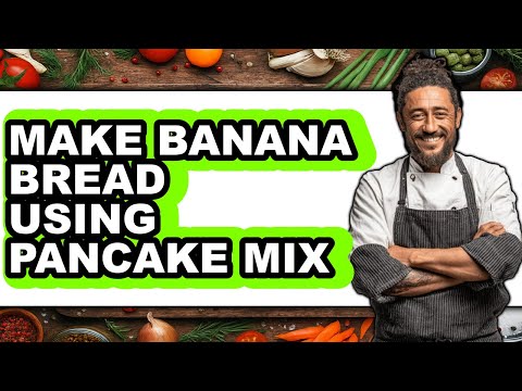 How to Make Banana Bread Using Pancake Mix (Full Guide)