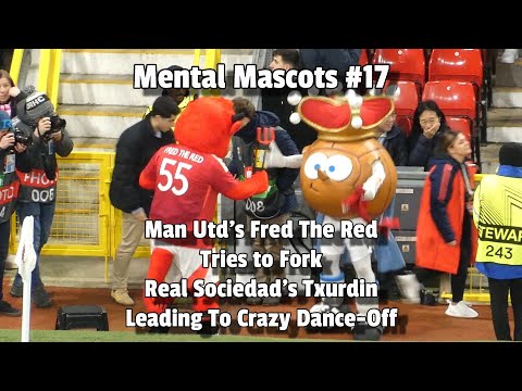 Mental Mascots #17 - Man Utd Fred The Red Tries to Fork Real Sociedad's Txurdin Leading To Dance-Off