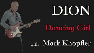 Dion - &quot;Dancing Girl&quot; with Mark Knopfler - Official Music Video
