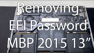 Removing the EFI password on a 2015 MacBook Pro 13" - ft. Macunlocks