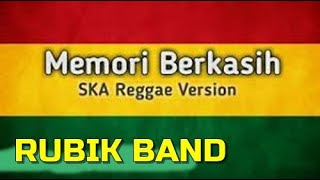 Download lagu MEMORI BERKASIH - VERSI REGGAE BY RUBIKUSTIK mp3