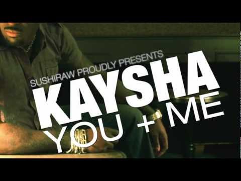 Kaysha : You + Me