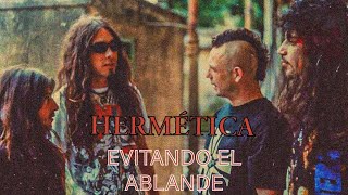 HERMÉTICA - EVITANDO EL ABLANDE VIDEO