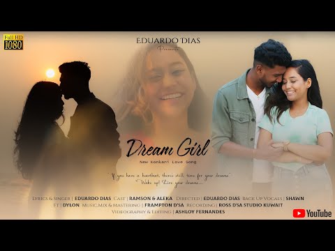 Dream Girl - Ft. Aleka & Ramson - By Eduardo Dias - (Official Music Video) - New Konkani song 2023