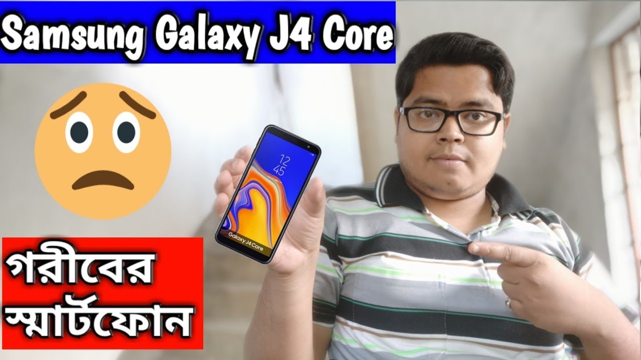 Samsung Galaxy J4 Core • Specifications & My opinion • Bangla