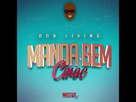 Manda bem Ciroc - Bob Living
