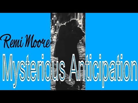 Mysterious Anticipation