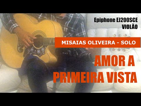 Amor À Primeira Vista - Misaias Oliveira