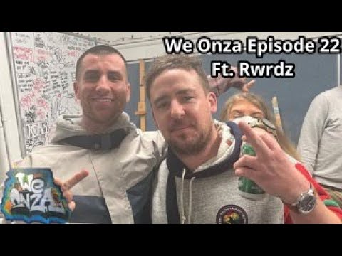 We Onza Episode 22 Ft Rwrdz - LBK Days, Graff, The Golden Mic, Old Faces, Meeting Krest