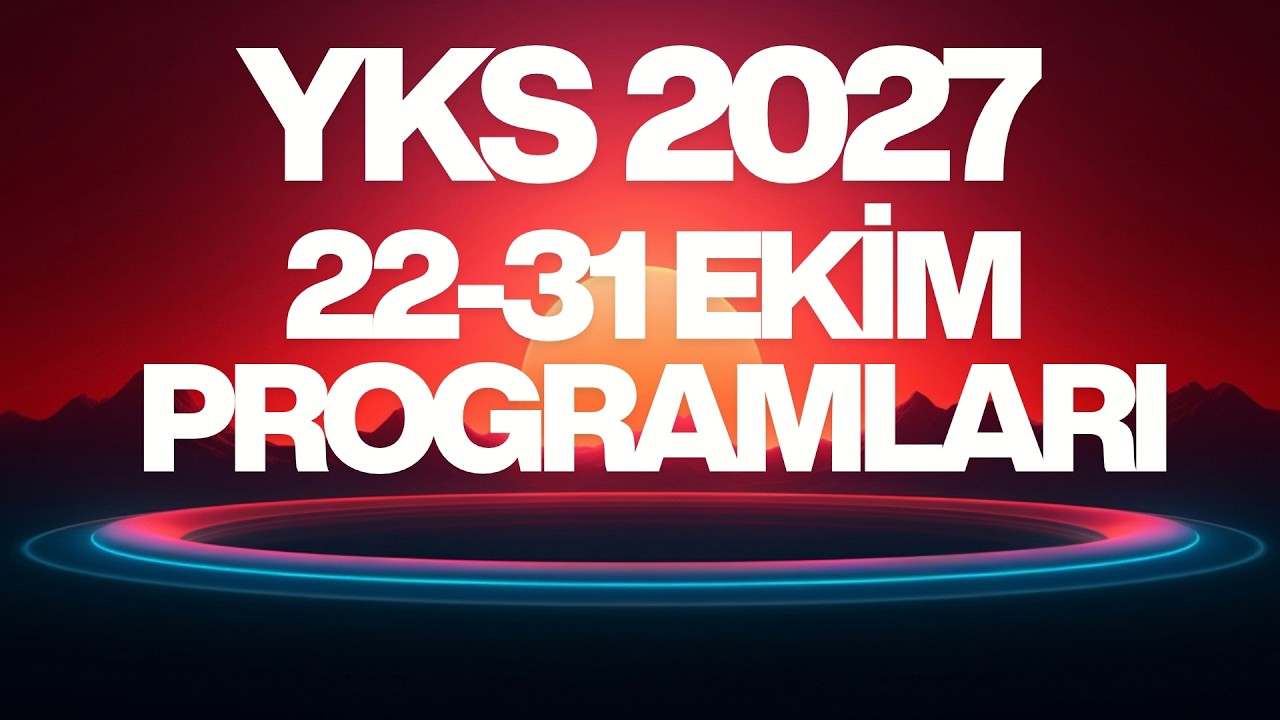 YKS 2027 İÇİN 22-31 EKİM PROGRAMLARI