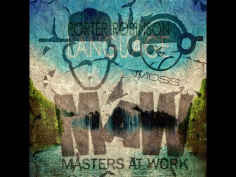 Masters at Work Vs Porter Robinson - Work Language (Moo mOO Mix) + Download Link!!
