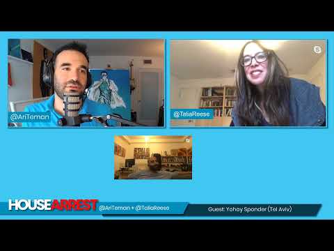 HouseArrest with Ari Teman & Talia Reese : Guests: Dan Naturman, Yohay Sponder