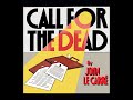 Call For The Dead by and read by John Le Carré