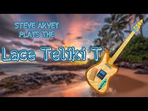 The new Lace Teliki T Guitar played by Steve Arvey