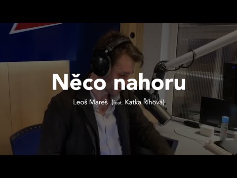 Leoš Mareš - Něco nahoru (feat. Katka Říhová)