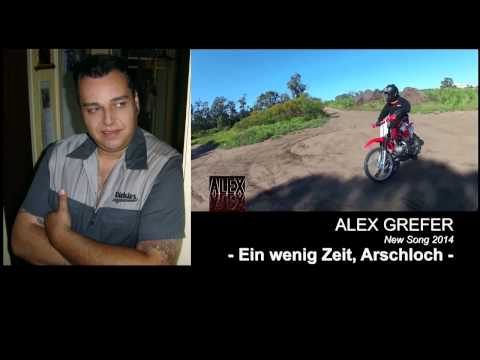 Alex Grefer - Ein wenig Zeit (Arschloch) 2014