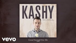 Kashy Keegan - Good Enough For Me (audio)