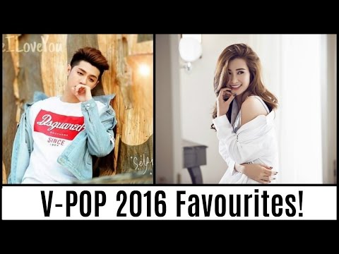 My Favourite V-POP Songs of 2016 (January-July)!