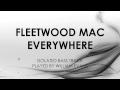 Fleetwood Mac - Everywhere (Bass Only) 