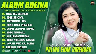 Download lagu ANDAI TAK BERPISAH - RHEINA FULL ALBUM TERBAIK (LIRIK) GORESAN CINTA - LAGU POP MELAYU TERBARU 2025 mp3 Download lagu ANDAI TAK BERPISAH - RHEINA FULL ALBUM TERBAIK (LIRIK) GORESAN CINTA - LAGU POP MELAYU TERBARU 2025 mp3