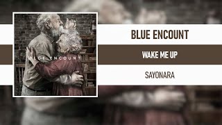 BLUE ENCOUNT - WAKE ME UP [SAYONARA] [2017]