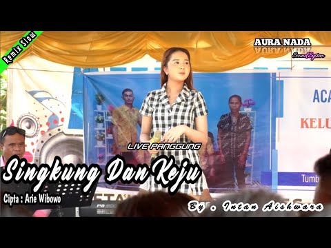 Singkung Dan Keju By.Intan Aishwara | Cipta : Arie Wibowo ( Live Panggung ) RemixTerbaru2020#
