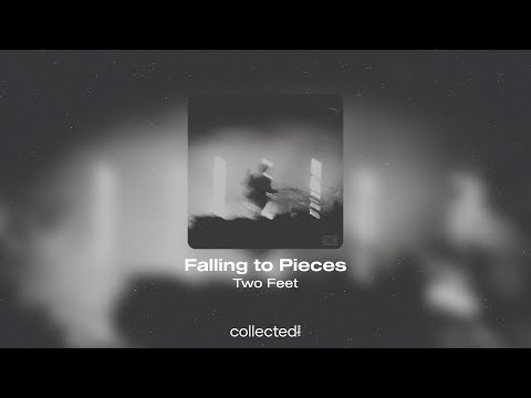 Two Feet - Falling to Pieces